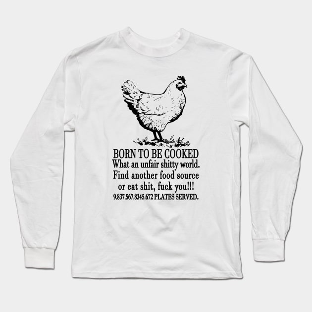 Born To Be Cooked Long Sleeve T-Shirt by Riel